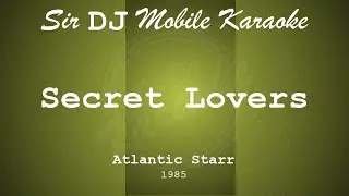 [660M] Secret Lovers - Atlantic Starr {Key of  C}