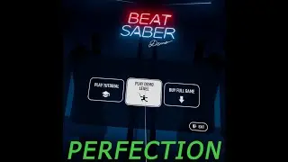 Beat Saber DEMO - Perfection - Oculus Quest VR - MUST SEE