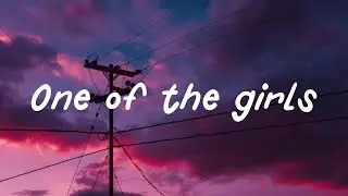One of the girls - The Weeknd (Lyrics)
