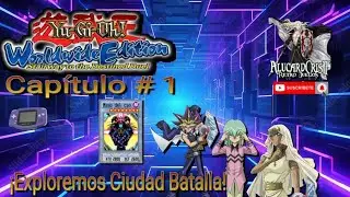 Yu-Gi-Oh! Worldwide Edition GBA/ Capítulo # 1/ Comenzando En Ciudad Batalla