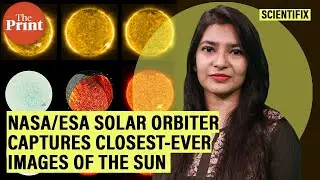 NASA/ESA Solar Orbiter captures closest-ever images of the Sun