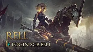 Rell, The Iron Maiden | Login Screen - League of Legends