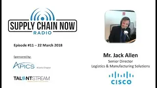 Supply Chain Now Radio feature:  Jack Allen