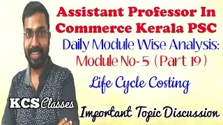 Assistant Professor In Commerce Kerala PSC|Life Cycle Costing|Daily Module Wise Analysis