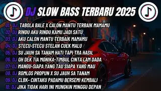 Dj Slow Bass Paling Enak di Telinga | Tabola Bale x Calon Mantu