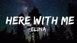 Elina - Here With Me  | 30mins - Feeling your music