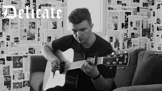 Delicate - Taylor Swift (fingerstyle guitar cover)