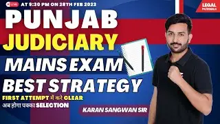 How to crack Punjab Judiciary Mains Exam in First Attempt | Karan Sangwan | Legal Pathshala