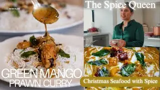 Green Mango & Prawn Curry  | Seafood With Spice Series with The Spice Queen | Heavenly Morsel