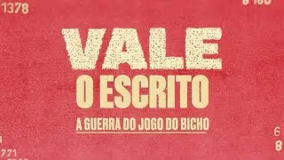 Vale O Escrito - A Guerra do Jogo do Bicho | S&eacute;rie Documental Original Globoplay