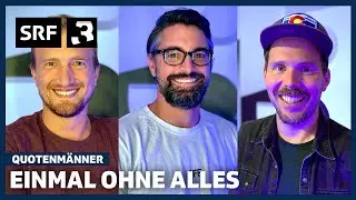 Einmal ohne alles | Comedy-Podcast | Quotenmänner | SRF