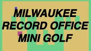 Milwaukee Record Office Mini Golf #2
