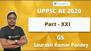 UPPSC AE 2020 GS Preparation Part - XXI | Saurabh Kumar Pandey