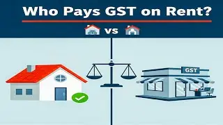 GST on Rent Explained | Latest Rules, Benefits & Penalties | Must Watch for Tenants & Owners!