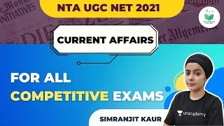 NTA UGC NET 2021 | Current Affairs for all Competitive Exams | by Simranjit Kaur