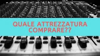 Come iniziare a fare il dj: Quale attrezzatura/Consolle per Dj comprare?