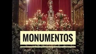 ¿En qué consiste la costumbre de los 7 Monumentos Eucarísticos? | Monumentos de Madrid
