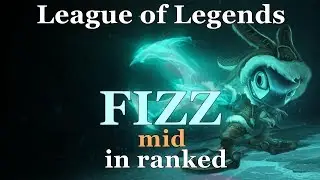 Физз в ранкеде | Невероятно сильный чамп ► FIZZ mid in Ranked EUW LEAGUE OF LEGENDS