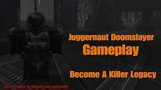 Juggernaut Doomslayer Skin Gameplay (Become A Killer Legacy)