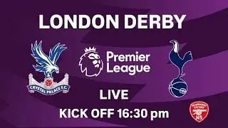 CRYSTAL PALACE vs TOTTENHAM!!!