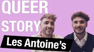 QUEERSTORY Les Antoine's