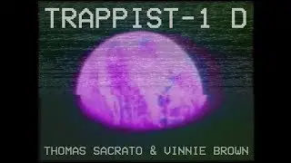 Thomas Sacrato - Trappist-1 D (Prod. Vinnie Brown)