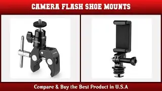 Top 10 Camera Flash Shoe Mounts to buy in USA 2021 | Price & Review