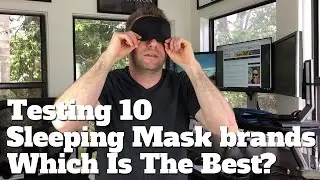 Testing Out 10 Sleeping Masks - Which Is The Best Brand