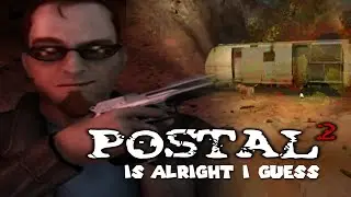 A Honest Review of Postal 2
