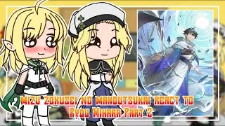 Mizu Zokusei no Mahoutsukai React To Ryou Mihara Part 2 || GachaReact