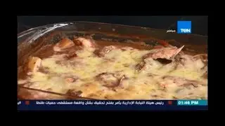 مطبخTEN  | وصفات السمك البوري وطاجن السي فوود المكسيكي -كفتة سمك -  أرز صيادية| 31يوليو