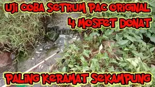 uji coba setrum ikan pac original donat,tegangan paling keramat sekampung
