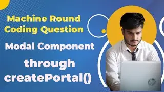 React Modal Component - Machine Coding Interview Question