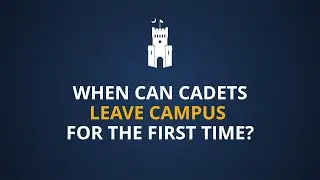 When can cadets leave campus for the first time?
