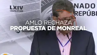 AMLO rechaz&oacute; propuesta de Monreal rumbo a 2024