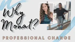 Why Monat? With Melody and Natalie - Professional Change