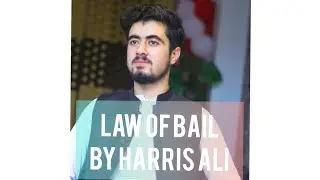 Section 497 & 498 CrPC | Law of Bail | By Harris Ali | Produced By Ziyad Ali