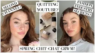 My Spring Chit-Chat GRWM! Everyday Makeup tutorial...