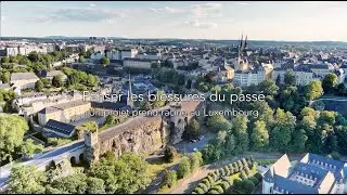 Panser les blessures du pass&eacute; &ndash; Un projet prend racine au Luxembourg (sous-titrage int&eacute;gral FR)