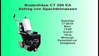 Bodenfräse CT 250 EA Abtragen von Spachtelmassen