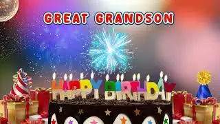 Happy Birthday GREAT GRANDSON - A Personalized Birthday Song for You!
