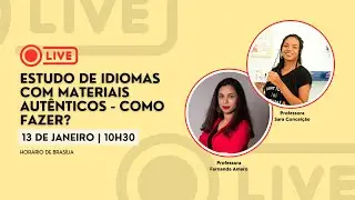Estudo de idiomas com materiais autênticos - Como fazer?