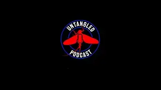 Untangled Podcast - Summertime Fishing (Fall River) with Travis Babin & Devon Canty