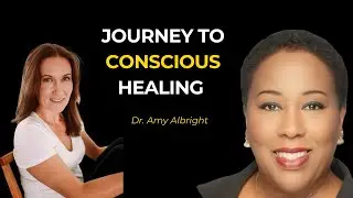 From Neuroscience to Spiritual Awakening | Dr. Amy Albright&rsquo;s Journey to Conscious Healing