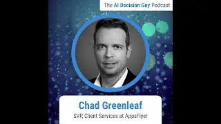 Customer Success and AI&rsquo;s Influence in the Customer Journey with Chad Greenleaf