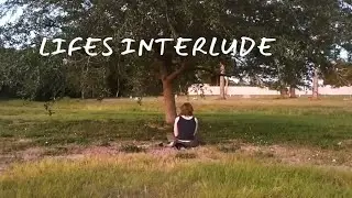 Life's Interlude (Original Song)