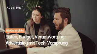 Daten, Budget, Verantwortung: Advertising mit Tech-Vorsprung |&nbsp;Digital Marketing bei ADDITIVE