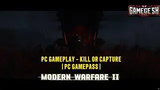 MODERN WARFARE II - PC GAMEPLAY | PC GAMEPASS | Kill or Capture #pcgaming #cod #codmw