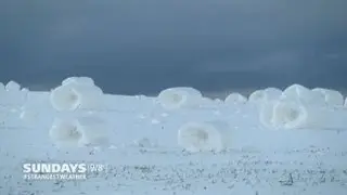 Strangest Weather On Earth: Snow Rollers!