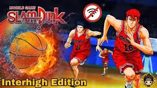 Slam Dunk Interhigh Editon 2025 | Offline on android mobile